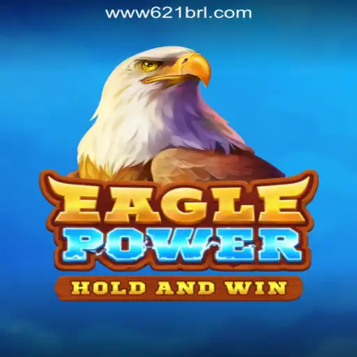 Discover the Thrills of EaglePower with 621BRL.COM Oficial Slots Brasil #1