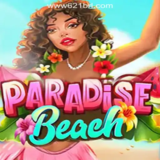 Exploring ParadiseBeach: The Thrilling Experience at 621BRL.COM Oficial Slots Brasil #1